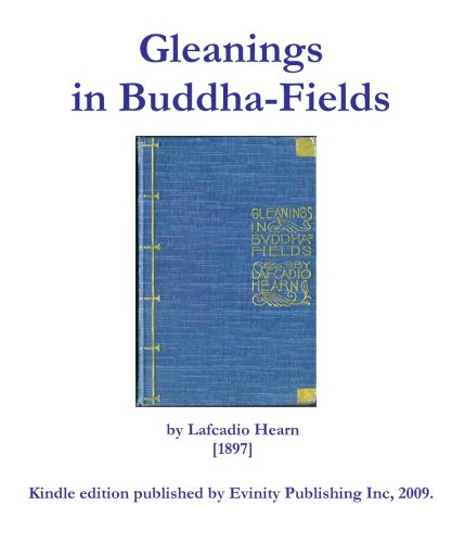 Gleanings in Buddha-Fields by Lafcadio Hearn