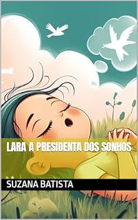 Livro Lara a Presidenta dos Sonhos