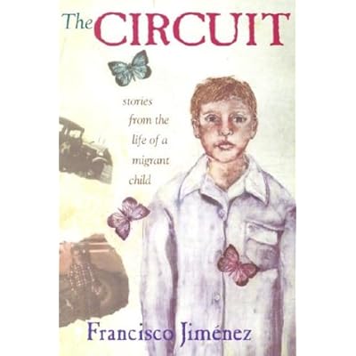 The Circuit: Stories from the Life of a Migrant Child The Circuit: Stories from the Life of a Migrant Child