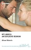 NYC Angels: An Explosive Reunion - Alison Roberts