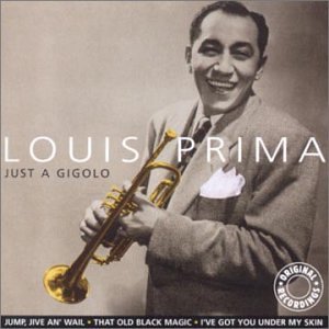 just a gigolo louis prima just a gigolo louis prima