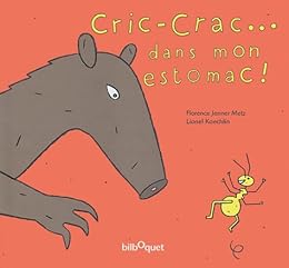 Cric-crac, dans mon estomac !
