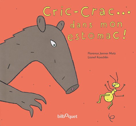 Cric-crac, dans mon estomac !