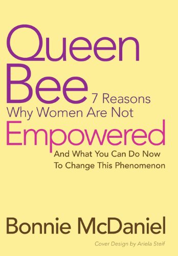 Queen Bee: 7 Reasons Why Women Are Not Empowered and What You Can Do ...