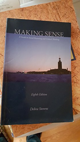 Making Sense A Guide to Sound Reasoning and Cri... 1323311068 Book Cover