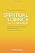 Spiritual Science in the 21st Century: Transforming Evil, Meeting the Other, and Awakening to the Gl by 
