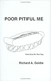 Poor Pitiful Me, Goldie, Richard A., 0977760103