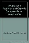 Structures & Reactions of Organic Compounds: An Introduction.