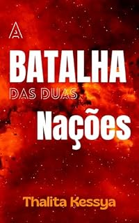 Livro A BATALHA DAS DUAS NAÇÕES (Os Cinco Braceletes De Ouro Livro 4)