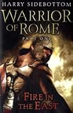 Fire in the East (Warrior of Rome 1)