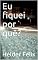 Livro Eu fiquei por quê? (Cafezinho com a Morte)