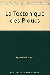 La  tectonique des ploucs