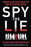 Spy the Lie: Former CIA Officers Teach You How to Detect Deception by Philip, Floyd, Mike, Carnicero by 