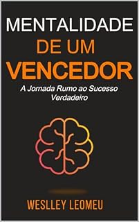Livro MENTALIDADE DE UM VENCEDOR: A Jornada Rumo ao Sucesso Verdadeiro