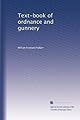 Text-book of ordnance and gunnery