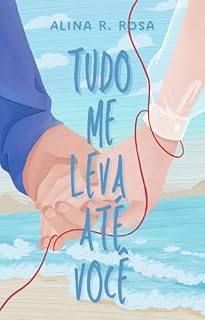 Livro Tudo Me Leva Até Você