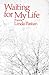 Waiting for My Life: Poems