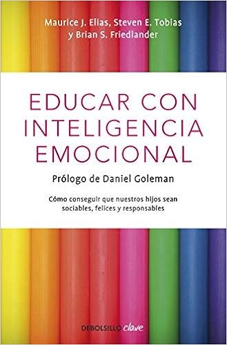 Educar Con Inteligencia Emocional Cómo Conseguir Que - 