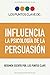 Resumen: INFLUENCIA: La Psicología de la Persuasión 1983081876 Book Cover