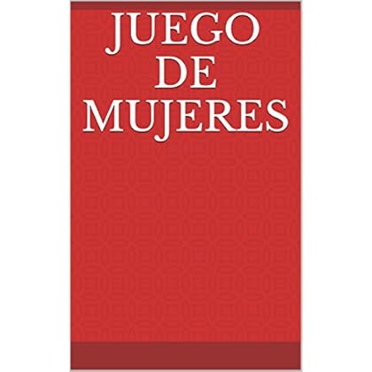 JUEGO DE MUJERES