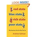 Red State, Blue State, Rich State, Poor State: Why Americans Vote the Way They Do - Expanded Edition