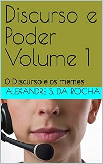 Livro Discurso e Poder Volume 1: O Discurso e os memes
