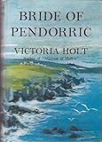 Bride of Pendorric by Holt, Victoria; Carr, Philippa published by Doubleday Hardcover