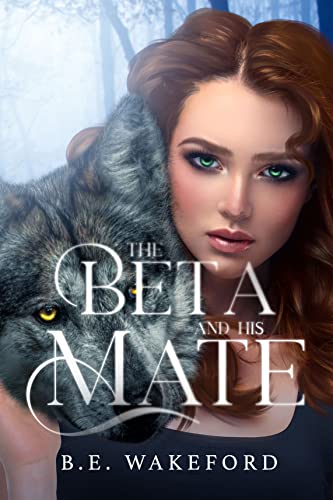 The Beta and his Mate (Werewolf Mates Book 2) en promo sur Amazon