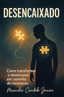 Livro Desencaixado: Como transformar o desencaixe em caminho de reconexão