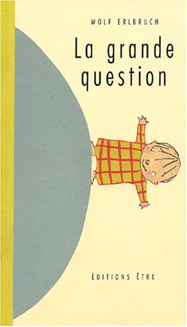 La  grande question