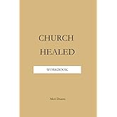 Church Healed Workbook