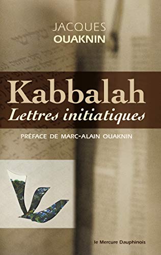 Kabbalah - Lettres initiatiques (French Edition) by Jacques Ouaknin