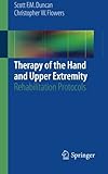 Therapy of the Hand and Upper Extremity: Rehabilitation Protocols