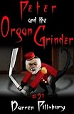 Peter And The Organ Grinder (Story #21) (PETER AND THE MONSTERS)