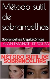 Livro Método sutil de sobrancelhas : Sobrancelhas Arquitetônicas