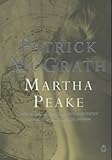 Front cover for the book Martha Peake: A Novel of the Revolution by Patrick McGrath