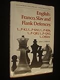 English: Franco, Slav and Flank Defences (1...P-K3, 1...P-KN3, 1...P-KB4, 1...P-QB3, 1...P-QN3, 1...Others by 