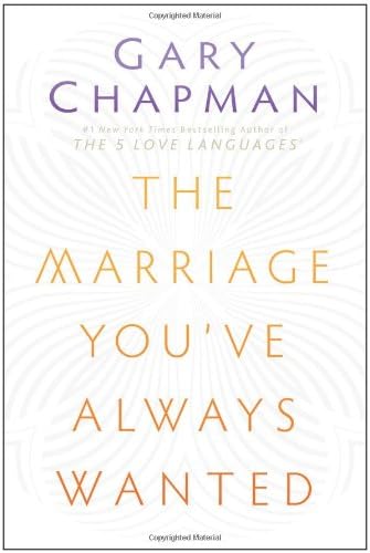 The Marriage You've Always Wanted