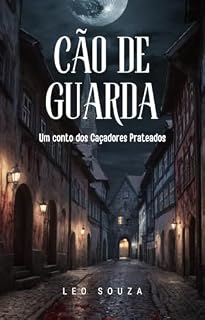 Livro Cão de Guarda: Um conto dos Caçadores Prateados