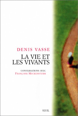 La  vie et les vivants