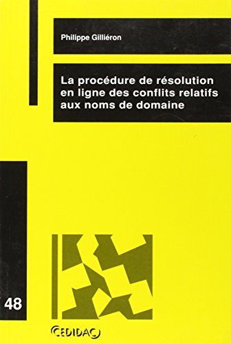 La  procédure de résolution en ligne des conflits relatifs aux noms de domaine