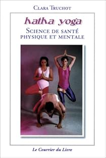 Hatha Yoga Les Torsions Vertebrales Sante Et Souplesse Du Dos Babelio