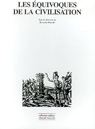 Les  équivoques de la civilisation