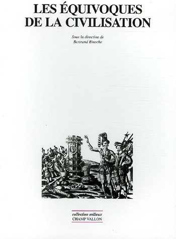 Les  équivoques de la civilisation