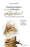 Communiquer avec les animaux, c'est possible ! Un échange intuitif à la portée de tous (French Ed by 