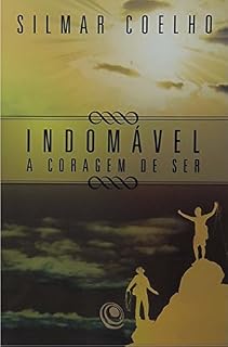 Livro Indomável: A Coragem de Ser