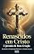 Livro Renascidos em Cristo: A Jornada da Nova Criação: Descobrindo a Transformação Espiritual e a Liberdade em Jesus