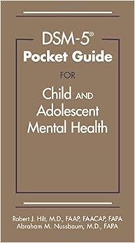 DSM-5 Pocket Guide for Child and Adolescent Mental Health DSM-5 Pocket Guide for Child and Adolescent Mental Health