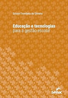 Livro Educação e tecnologias para a gestão escolar (Série Universitária)