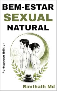 Livro Bem-Estar Sexual Natural: Portuguese Edition (Cura holística)